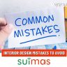 Common Interior Design Mistakes to Avoid in Your Home